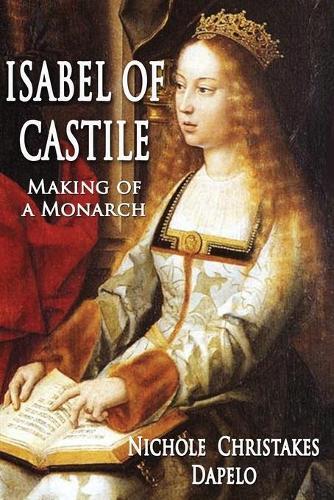Nichole Christakes Dapelo Isabel Of Castile (taschenbuch)