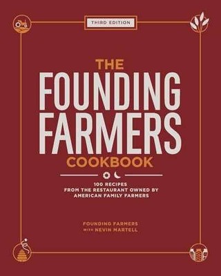 The Founding Farmers Cookbook, Third - Hardcover, by Martell Nevin - Very Good