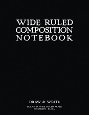 Wide Ruled Composition Notebook: Black Softcover Draw  Write Journal by schooln