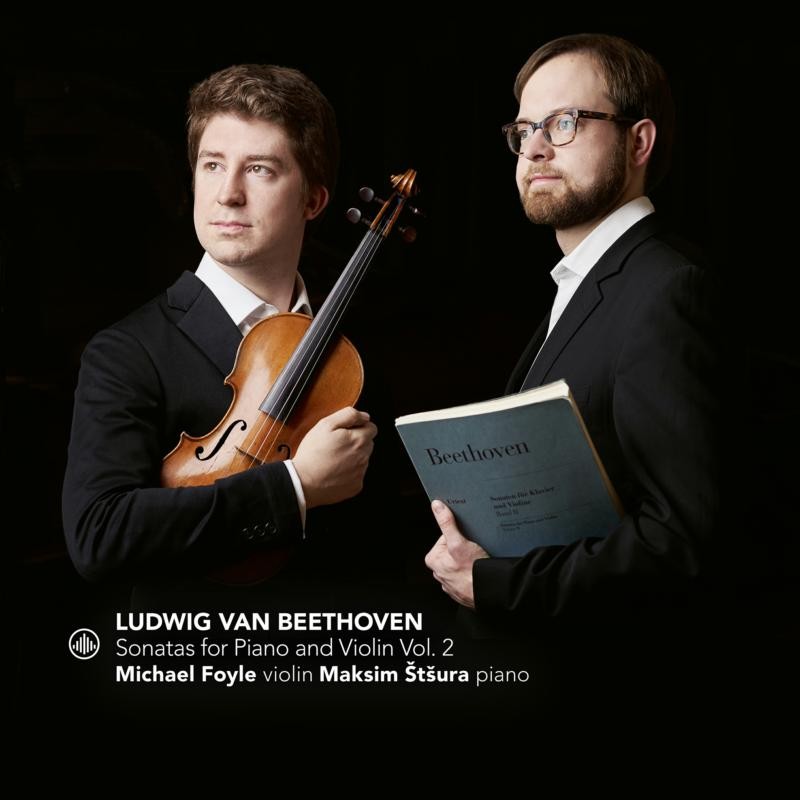 CC72861 Michael Foyle and Maksim Stsura Beethoven: Sonatas For Piano and Violin