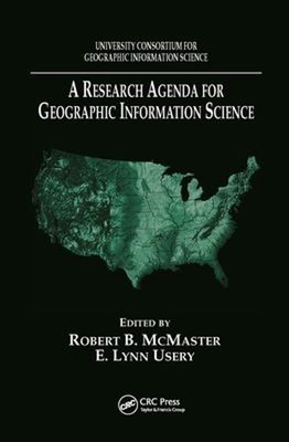 A Research Agenda for Geographic Information Science Robert B. Mc