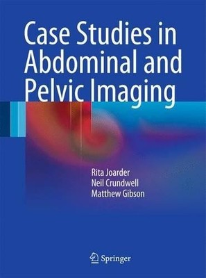 Case Studies in Abdominal and Pelvic Imaging - 9780857293657