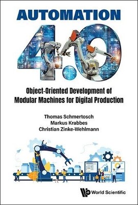 Automation 4.0: Object-oriented Development Of Modular Machin... - 9789811297014