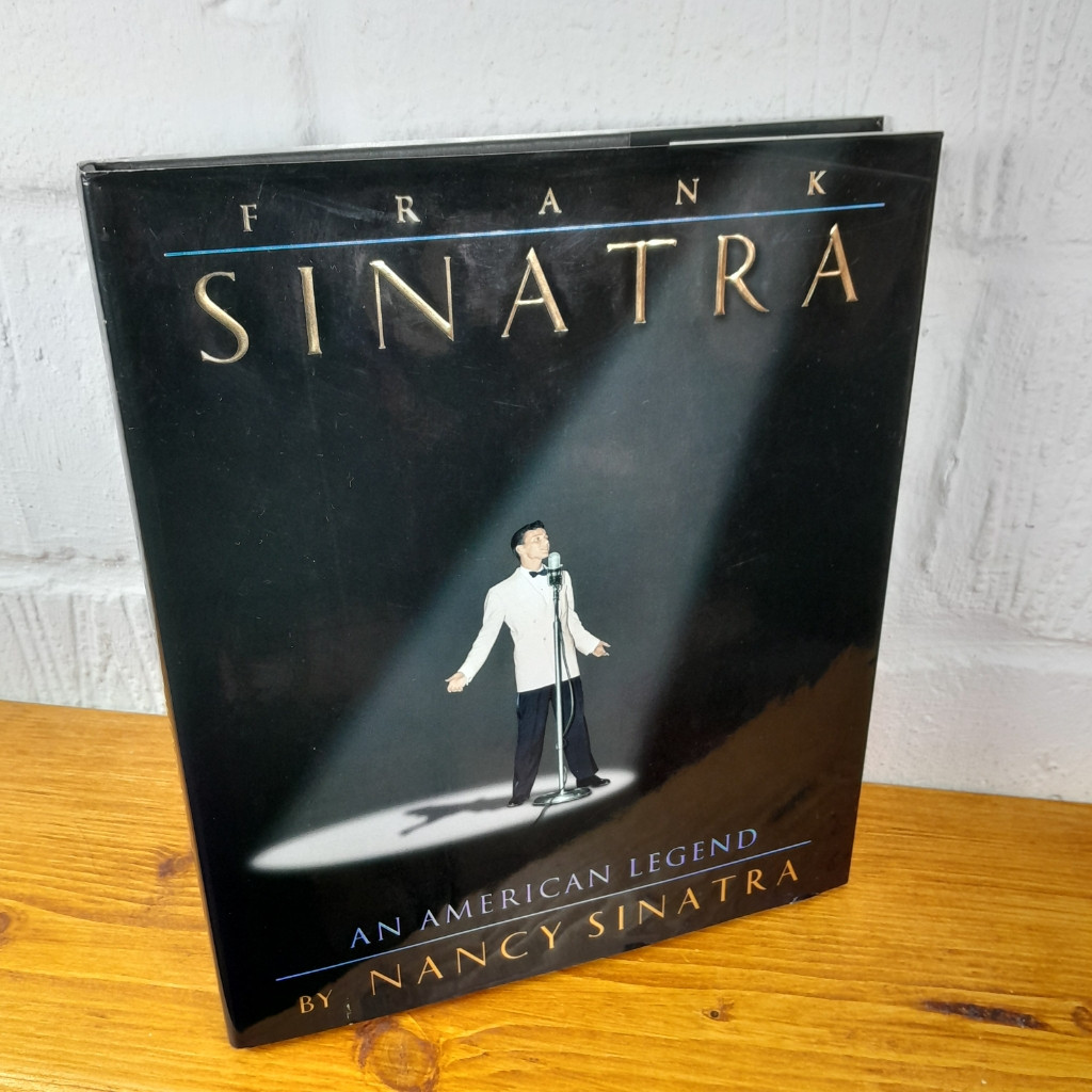 Frank Sinatra: An American Legend — Nancy Sinatra Hardcover