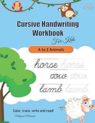 CURSIVE HANDWRITING WORKBOOK FOR KIDS A TO Z ANIMALS COLOR, TRACE, WRITE AND ...