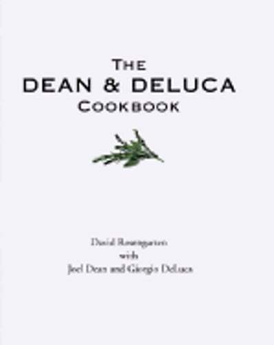 The Dean and DeLuca Cookbook by David Rosengarten: Used