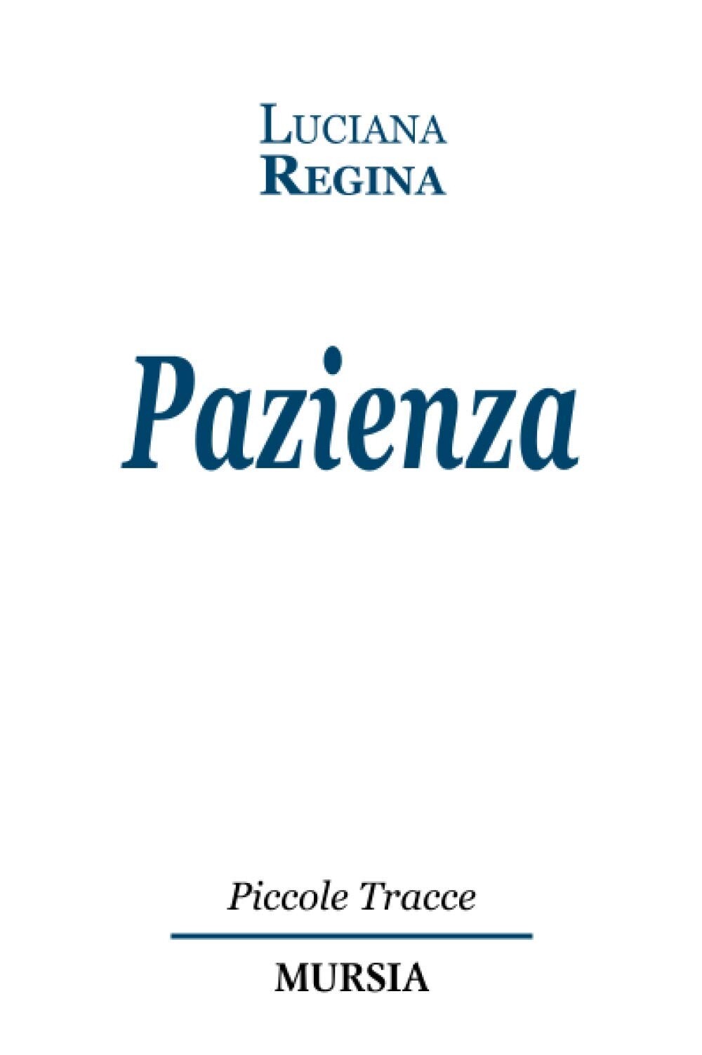 Pazienza - [Gruppo Ugo Mursia Editore]