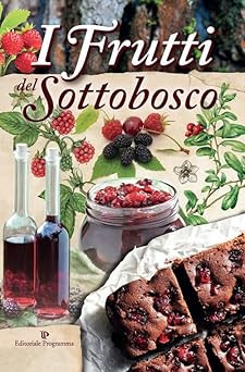 I frutti del sottobosco [Paperback] Aa. Vv.