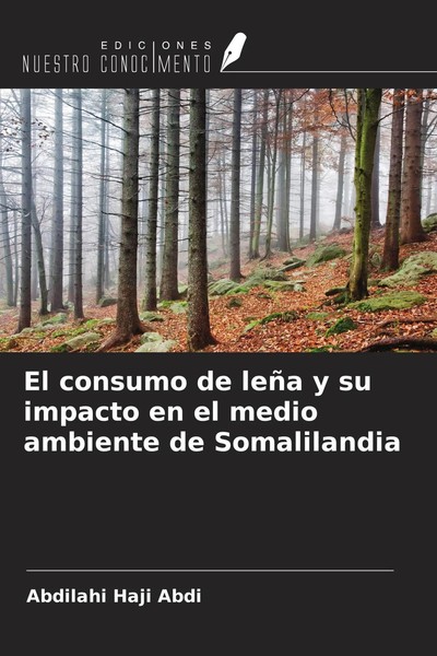 El Consumo De LeñA Y Su Impacto En El Medio Ambiente De Somalilandia Abdi Buch-image