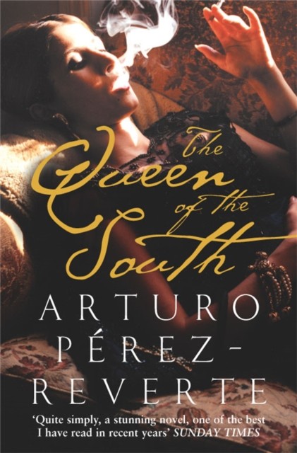 The Queen of the South by Arturo Perez-Reverte (Paperback Book)