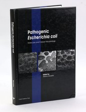 Pathogenic Escherichia coli Molecular and Cellular Microbiology / 2014