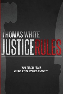 Thomas White | JUSTICE RULES | Taschenbuch | Englisch (2022) | Thomas White