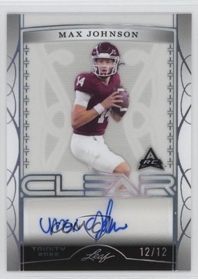 2022 Leaf Trinity Clear Silver Spectrum 12/12 Max Johnson #CA-MJ1 Auto 18t1