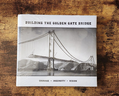 Sealed Building the Golden Gate Bridge: Courage Ingenuity Vision Susan Tasaki