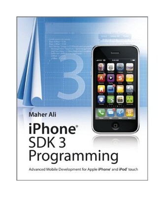 iPhone SDK 3 Programming: Advanced Mobile Development for Apple iPhone and iPod 
