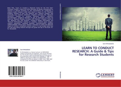 LEARN TO CONDUCT RESEARCH: A Guide & Tips for Research Students | Sam Mndzebele