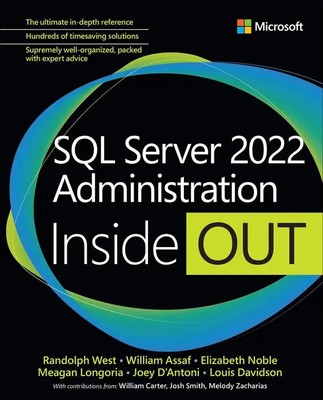 SQL Server 2022 Administration Inside Out | Elizabeth Noble (u. a.) | Buch