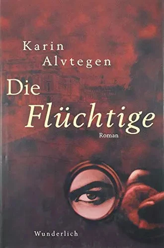 Die Flüchtige, Karin Alvtegen - Bild 1 von 1