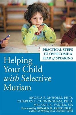 Helping Your Child with Selective - Paperback, by Angela E. McHolm - Very Good q