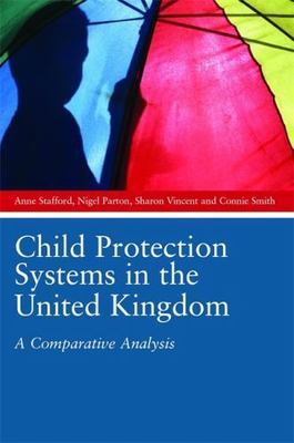 Child Protection Systems in the United Kingdom : A Comparative Analysis, Pape...
