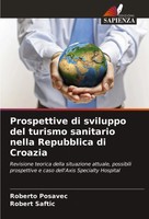 Roberto Posavec (U. A.) | Prospettive Di Sviluppo Del Turismo Sanitario Nella...