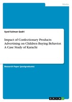 Syed Salman Qadri | Impact Of Confectionary Products Advertising On Children...