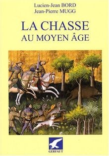 La chasse au Moyen Age : Occident latin, VIe-XVe si... | Buch | Zustand sehr gut