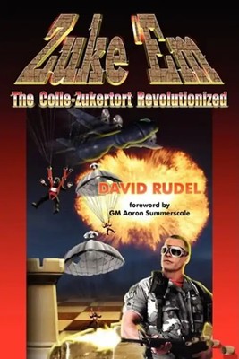 Zuke 'Em-The Colle Zukertort Revolutionized: A Chess Opening System for Everyone