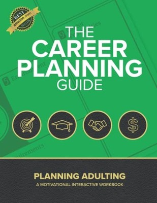 The Career Planning Guide: Planning Adulting - Paperback - VERY GOOD