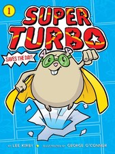Super Turbo Saves the Day! - paperback O'Connor, George|Kirby, Lee