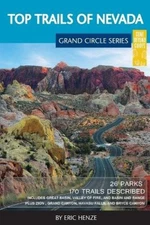 Top Trails of Nevada: Includes Great Basin National Park, Valley of Fire and