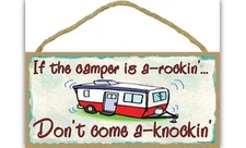 IF THE CAMPER IS ROCKIN, DON'T COME KNOCKIN Primitive Wood Hanging Sign 5" x 10"