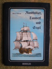 Takelung von Segelschiffen britischer Kriegsschiffe - Rundholz Tauwerk und Segel