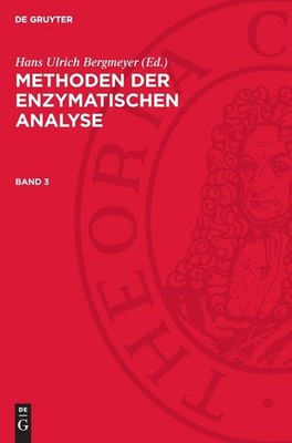 Methoden Der Enzymatischen Analyse. Band 3 (Hardback)
