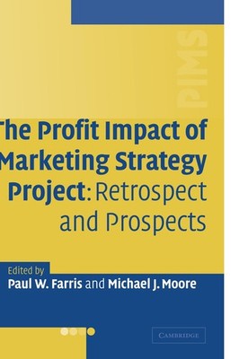 The Profit Impact of Marketing Strategy Project: Retrospect and