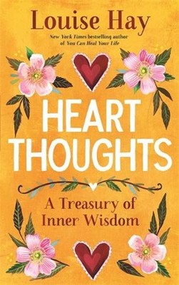 Heart Thoughts: A Treasury of Inner Wisdom by Louise Hay Paperback Book