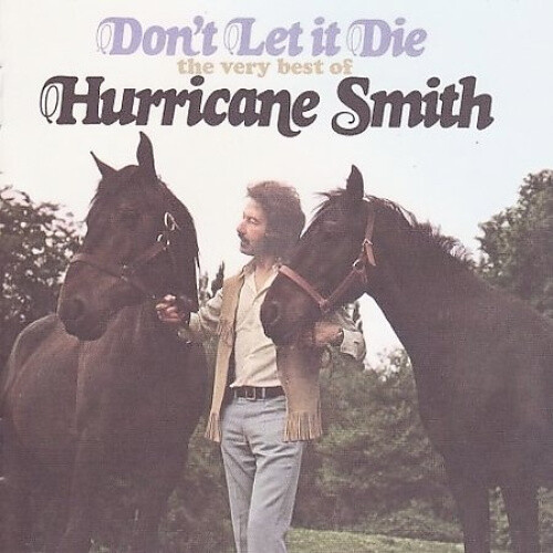 Don't Let It Die: The Very Best of Hurricane Smith * by Smith Hurricane - Bild 1 von 2