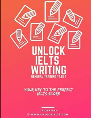 Raj - Unlock Writing Task 1 General Training  Your Key to Perfect IELT - X555z