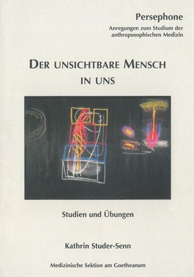 Der unsichtbare Mensch in uns Kathrin Studer-Senn