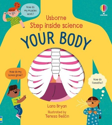 Step Inside Science: Your Body by Lara Bryan - Ages 5+ - Board Book