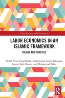 Labor Economics In An Islamic Framework Theory And Practice Toseef Azid (U. A.)