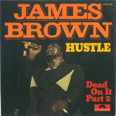 James Brown - Hustle!!! (Dead On It) Funk / Soul F 7'' Single Schallplatte 66653