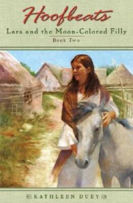 Lara and the Moon-Colored Filly (Hoofbeats, Book 2) - Hardcover - GOOD