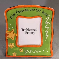 Tumbleweed Pottery Picture Frame 3.5x4 Ceramic Old Friends Are The Best NO GLASS