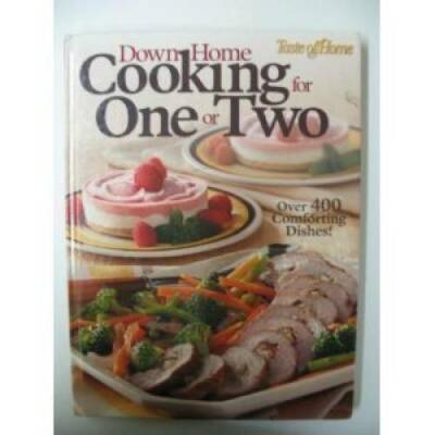 Taste of Home Down Home Cooking For One Or Two - Hardcover - GOOD