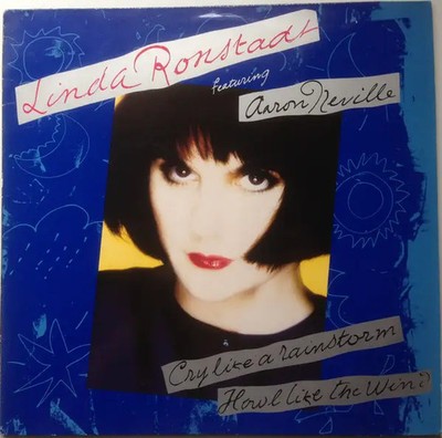 LP Linda Ronstadt Featuring Aaron Neville Cry Like A Rainstorm, Howl Like The W