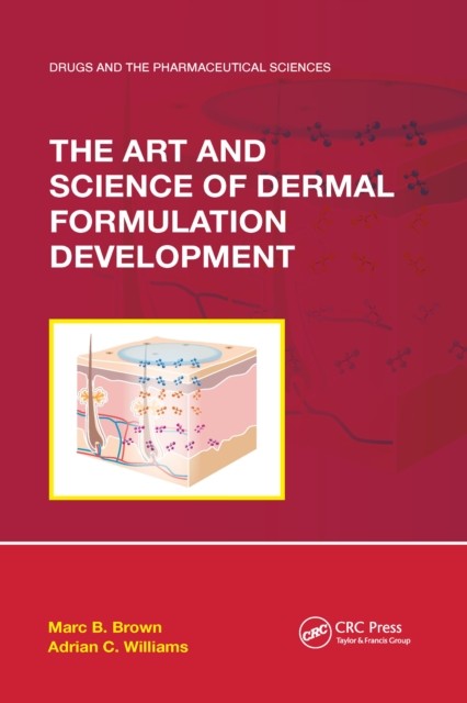 The Art and Science of Dermal Formulation  by Adrian C.  Williams PAPERBACK