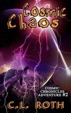 Cosmic Chaos by C.L. Roth (English) Paperback Book