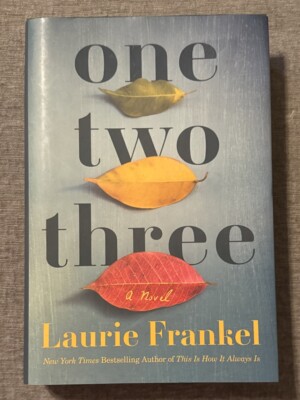 One Two Three : A Novel by Laurie Frankel (2021, Hardcover)