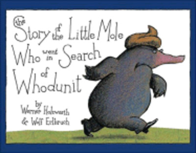 The Story of the Little Mole Who Went in Search of Whodunit Mini Edition: New